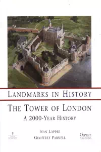 Landmarks in History - The Tower of London - Geoffrey Parnell